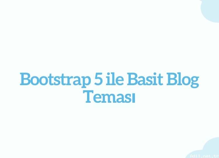 Bootstrap 5 ile Basit Blog Teması