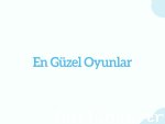 En Güzel Oyunlar