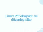 Linux Pdf okuyucu ve düzenleyiciler