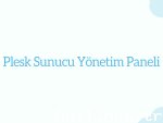 Plesk Sunucu Yönetim Paneli