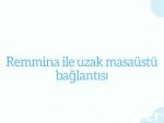 Remmina ile uzak masaüstü bağlantısı