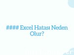 #### Excel Hatası Neden Olur?