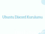 Ubuntu'da Discord Kurulumu