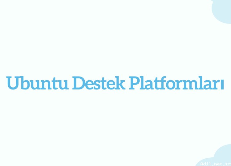 Ubuntu İçin Destek Platformları