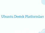 Ubuntu İçin Destek Platformları