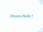 Ubuntu nedir