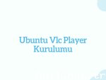 Ubuntu Vlc Player Kurulumu