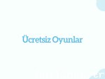 Ücretsiz Oyunlar