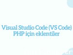 Visual Studio Code (VS Code) PHP için eklentiler